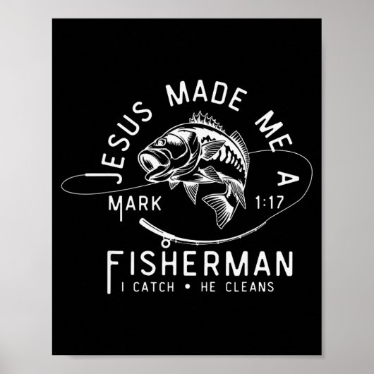 Jesus Made Me A Fisherman Funny Fishing  Poster (Vorne)