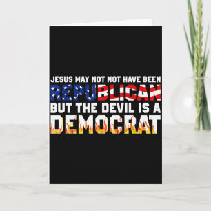 Jesus mag vielleicht nicht Republikaner gewesen se Karte