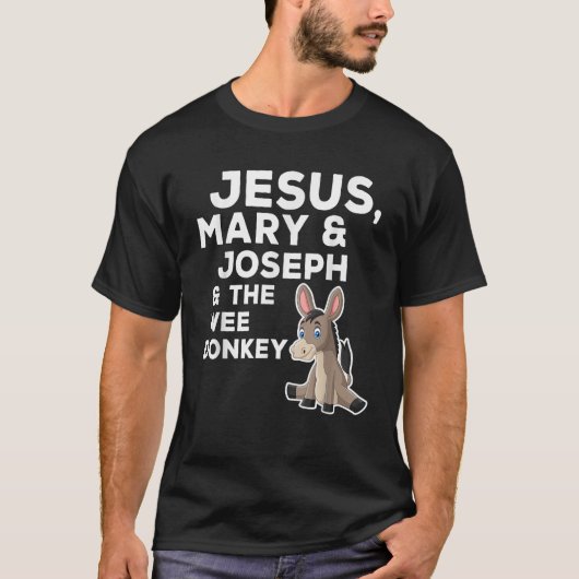 Jesus Mary Joseph und der We Donkey T-Shirt (Vorderseite)