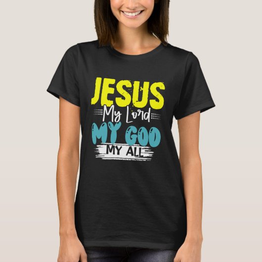 JESUS, MEIN HERR, MEIN GOTT, MEIN ALLES T-Shirt (Vorderseite)