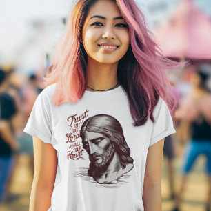 Jesus mit deinem ganzen Herzen vertrauen T-Shirt