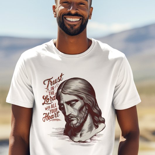 Jesus mit deinem ganzen Herzen vertrauen T-Shirt