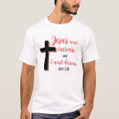 “Jesus Must Increase” Christian Scripture Shirt (Vorderseite)