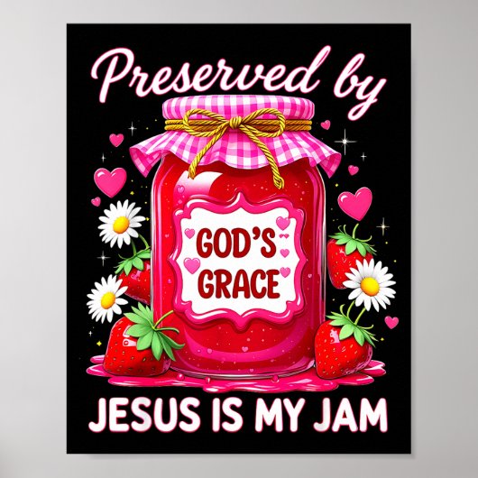 Jesus My Jam Strawberry Coquette Nk Preserved God’ Poster (Vorne)