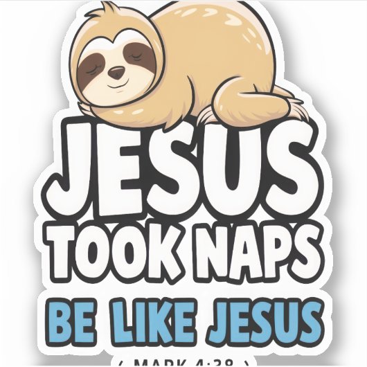 Jesus nahm Nickerchen, Funny Sloth Aufkleber (Vorderseite)