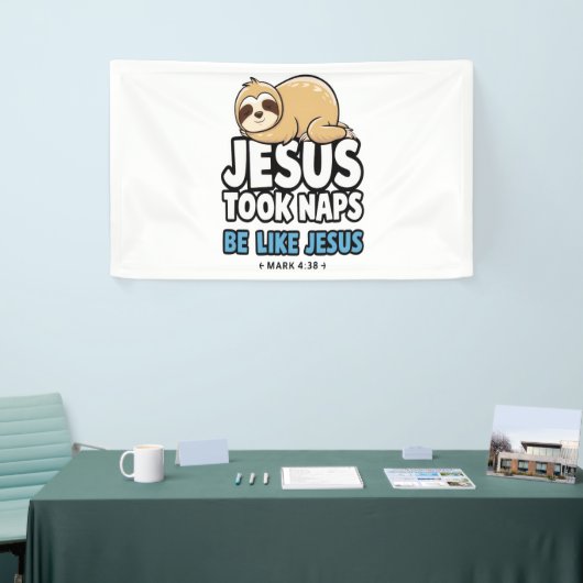 Jesus nahm Nickerchen, Funny Sloth Banner (Messeveranstaltung)