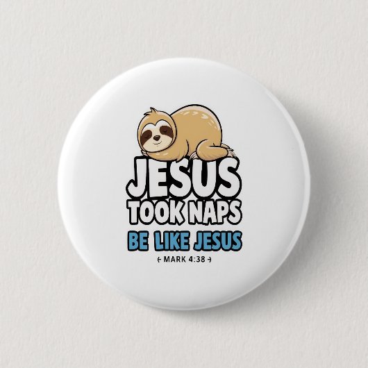 Jesus nahm Nickerchen, Funny Sloth Button (Vorderseite)