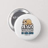 Jesus nahm Nickerchen, Funny Sloth Button (Vorne & Hinten)