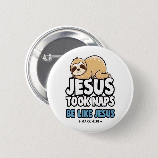 Jesus nahm Nickerchen, Funny Sloth Button (Vorne & Hinten)