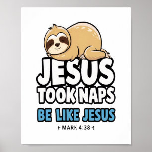 Jesus nahm Nickerchen, Funny Sloth Poster