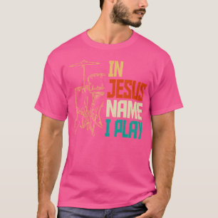 Jesus Name ich spiele Trommeln Gott trüben Musik C T-Shirt