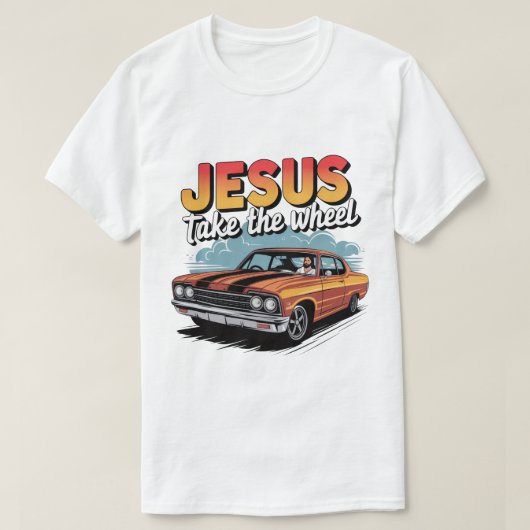Jesus nehmen das Vintage Muskelauto T-Shirt (Design vorne)