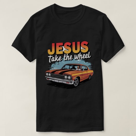 Jesus nehmen das Vintage Muskelauto T-Shirt (Design vorne)