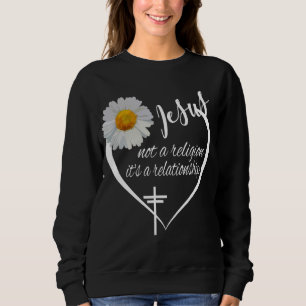 Jesus nicht eine Religion Es ist eine Beziehung Gl Sweatshirt