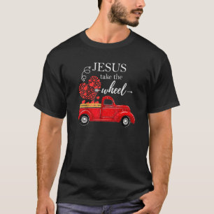 Jesus nimmt das Rad roter LKW Herzgott T-Shirt