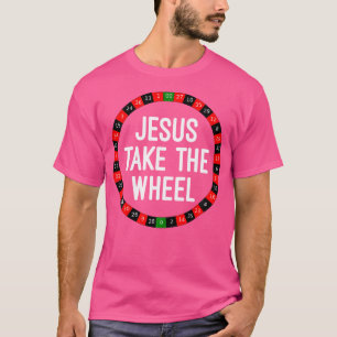 Jesus nimmt das Rad Roulette Wheel zu spielen T-Shirt