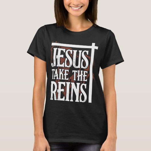 Jesus nimmt die Zügel T - Shirt (Vorderseite)