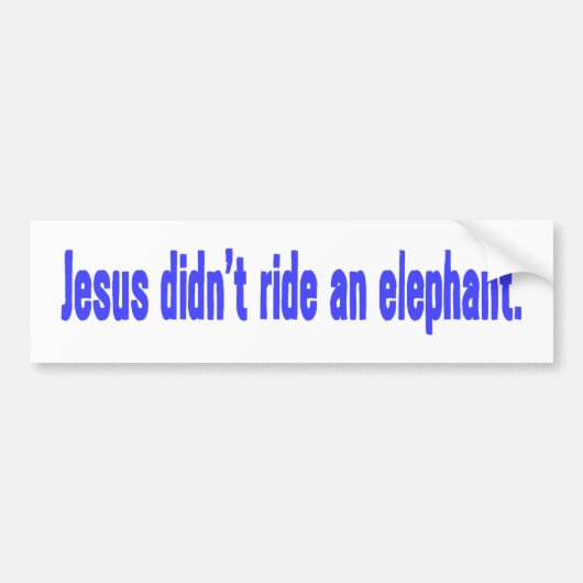Jesus No Ride Elephant Bumper Autoaufkleber (Vorne)