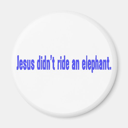 Jesus No Ride Elephant Bumper Magnet (Vorne)