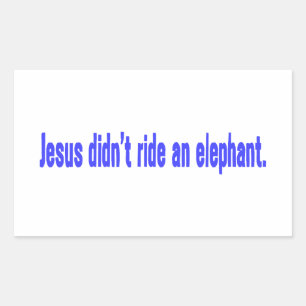 Jesus No Ride Elephant Bumper Rechteckiger Aufkleber