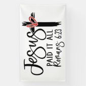 Jesus Paid It All Romans 6:23 Scripture Design Banner (Vertikal)