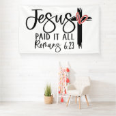 Jesus Paid It All Romans 6:23 Scripture Design Banner (Insitu)