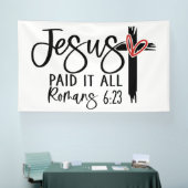 Jesus Paid It All Romans 6:23 Scripture Design Banner (Messe)