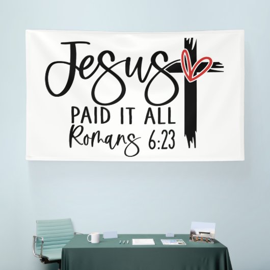 Jesus Paid It All Romans 6:23 Scripture Design Banner (Messe)