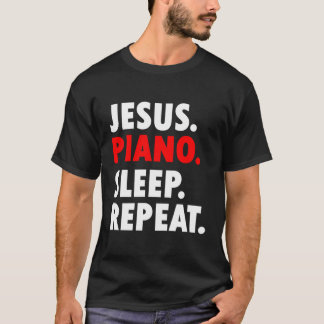 Jesus Piano Sleep Wiederholung Christliche Musik T-Shirt