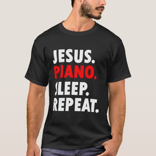 Jesus Piano Sleep Wiederholung Christliche Musik T-Shirt (Vorderseite)