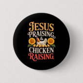 Jesus Praising & Chicken Raising Funny Faith F Button (Vorderseite)