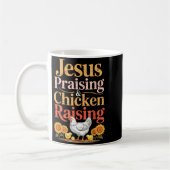 Jesus Praising & Chicken Raising Funny Faith F Kaffeetasse (Links)