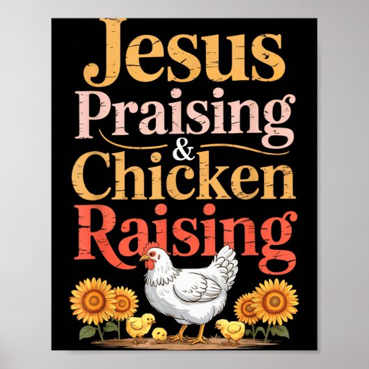 Jesus Praising & Chicken Raising Funny Faith F Poster (Vorne)