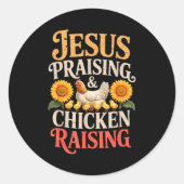 Jesus Praising & Chicken Raising Funny Faith F Runder Aufkleber (Vorderseite)