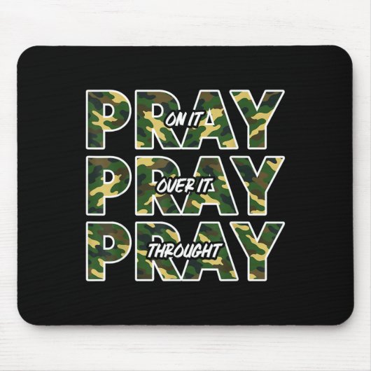 Jesus Pray On It Pray Over It Pray Throught Camo F Mousepad (Vorne)