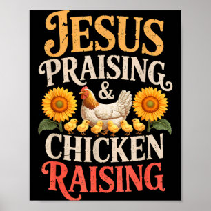 Jesus preisen & Hühner aufziehen lustiger Glaube F Poster
