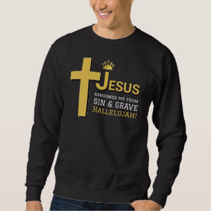 JESUS RANSOMED ME Christliche Osterzeit Sweatshirt