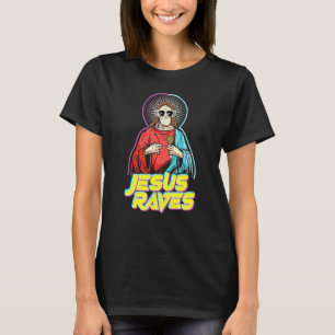 Jesus Rave Edm Music Festival Workout Tanz Club T-Shirt