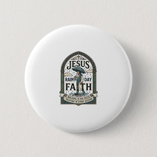 Jesus Regentag Glaube Jesus Regentag Christlicher Button (Vorderseite)