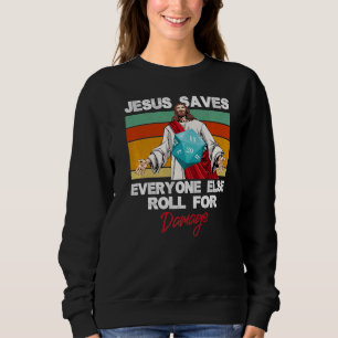 Jesus Rette allen anderen Rollen für den Schaden C Sweatshirt
