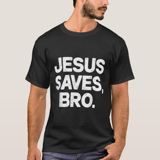 Jesus Rette Bro Christlich T-Shirt (Vorderseite)