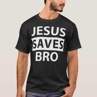Jesus Rette Bro Christlich T-Shirt