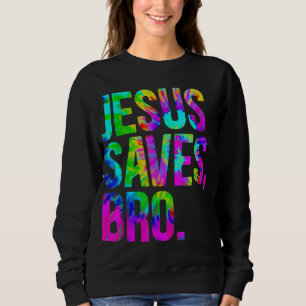 Jesus Rette Bro Gefärbte Krawatte Christlich Glaub Sweatshirt