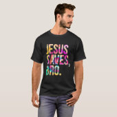 Jesus Rette Bro Gefärbte Krawatte Christlich Glaub T-Shirt (Vorne ganz)