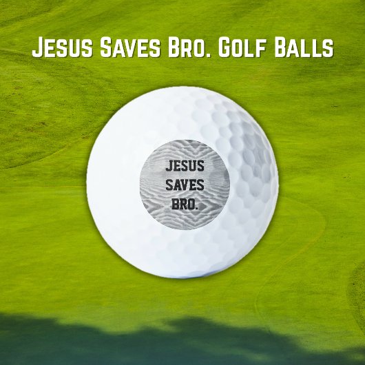 Jesus Rette Bro. Golfball