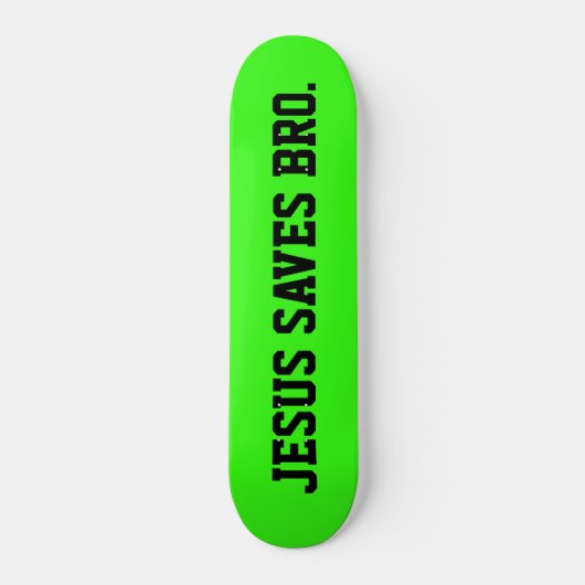 Jesus Rette Bro. Neon Green Skateboard (Vorne)