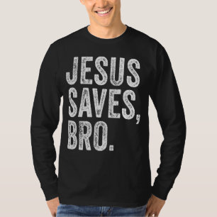 Jesus Rette Bro Religion Kirche Christlich Bibel F T-Shirt