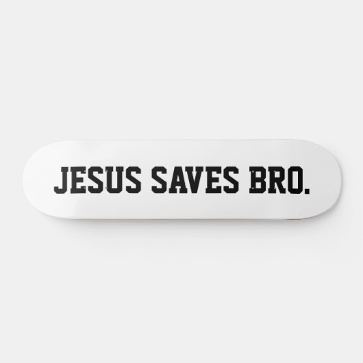 Jesus Rette Bro. Schwarze Skateboard (Horizontal)