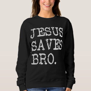 Jesus Rette Bro Vintage Christliche Religion 4 Sweatshirt
