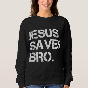 Jesus Rette Bro - Vintage Christliche Religion Sweatshirt
